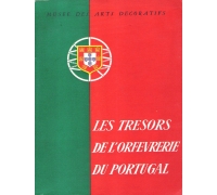 LES TRESORS DE L'ORFEVRERIE DU PORTUGAL